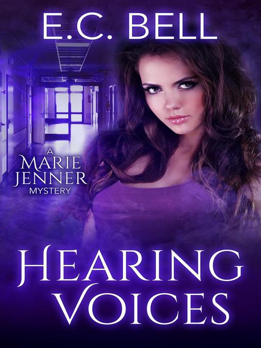 Title details for Hearing Voices by E.C. Bell - Available